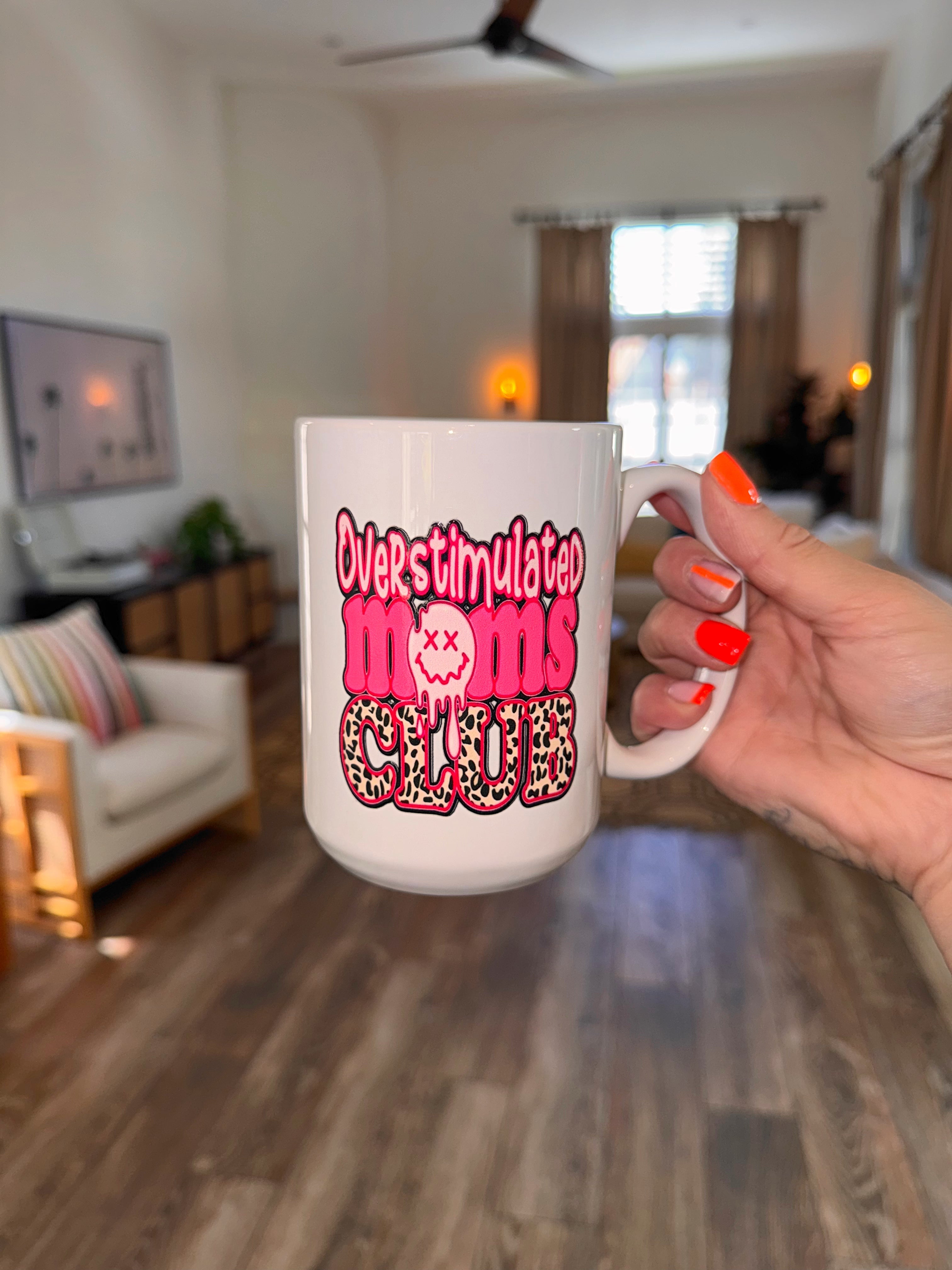 Overstimulated Moms Club 15oz mug