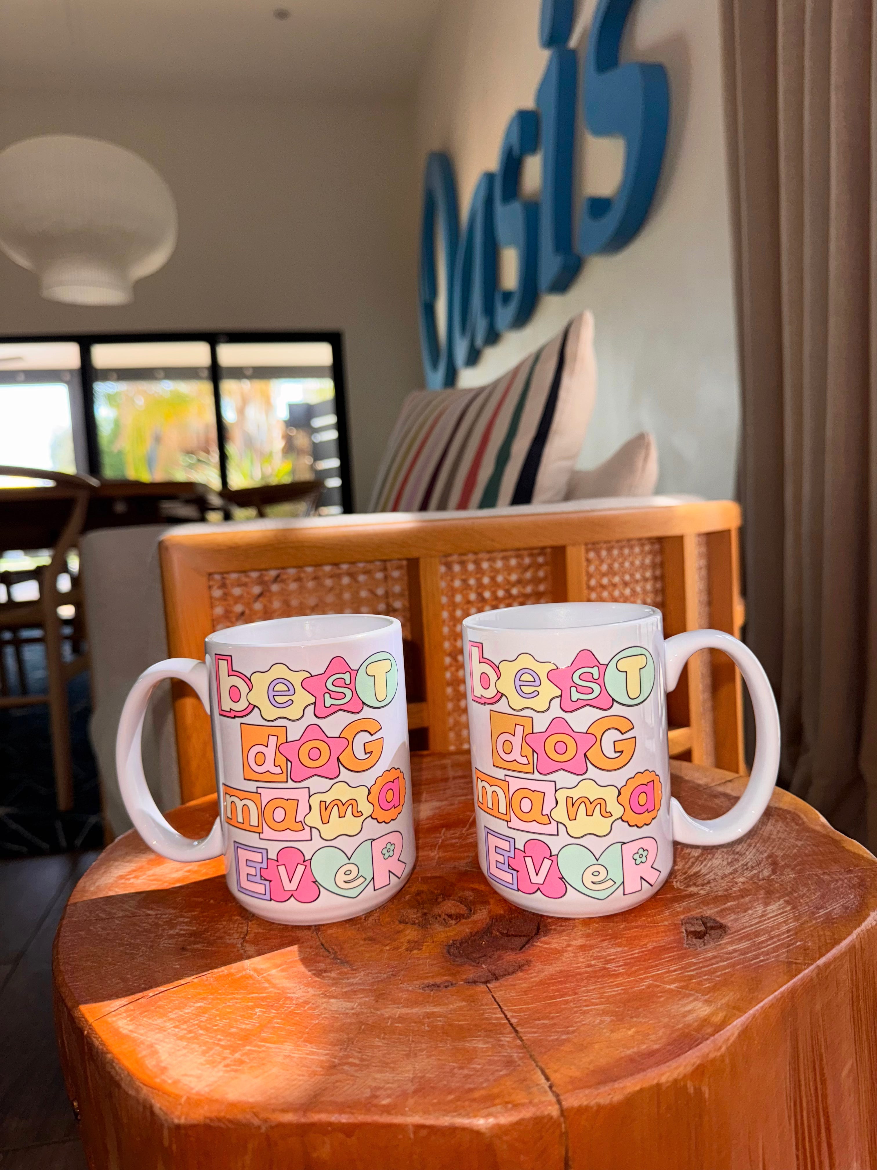 Best Dog Mama Ever 15oz mug