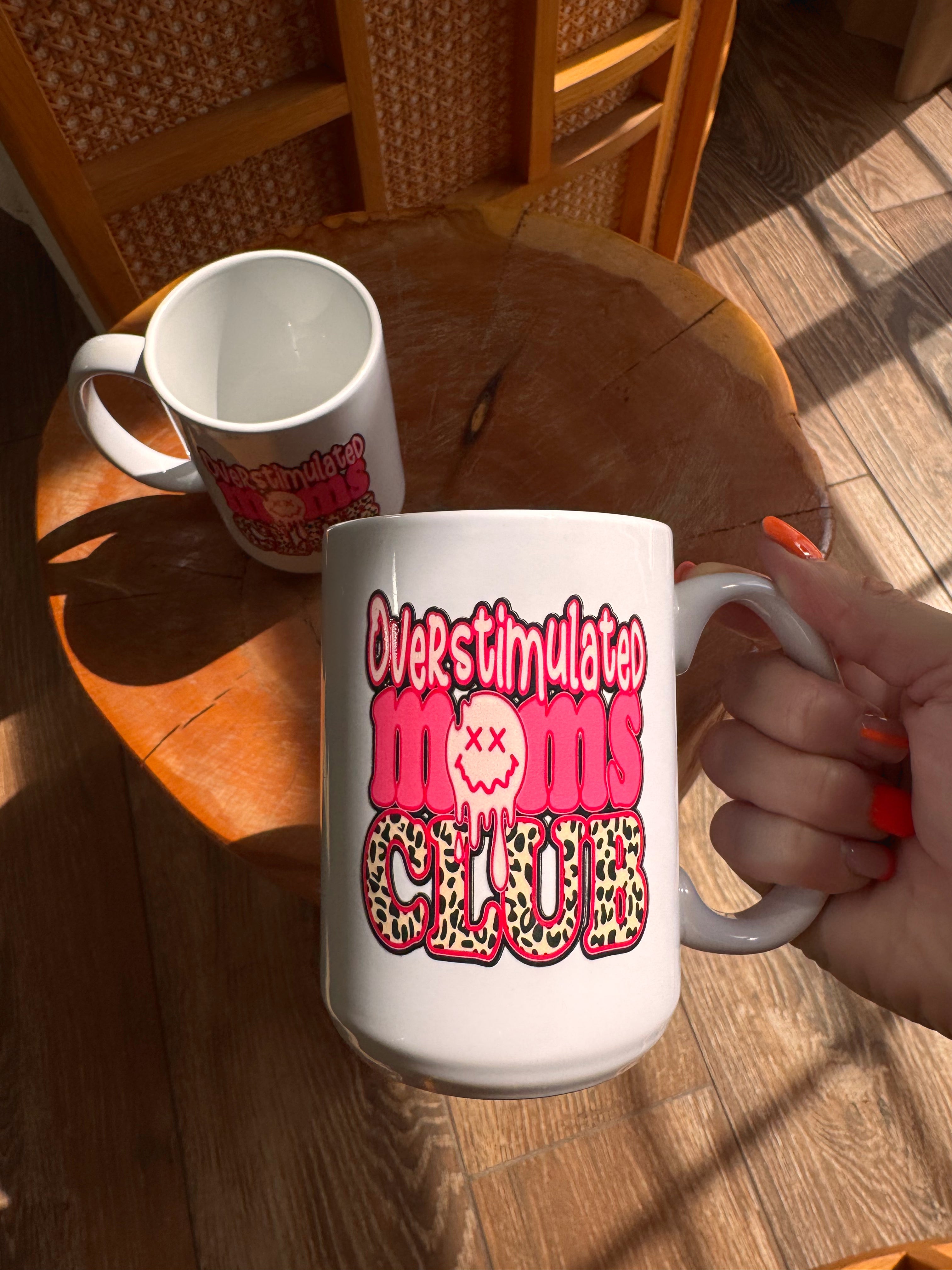 Overstimulated Moms Club 15oz mug