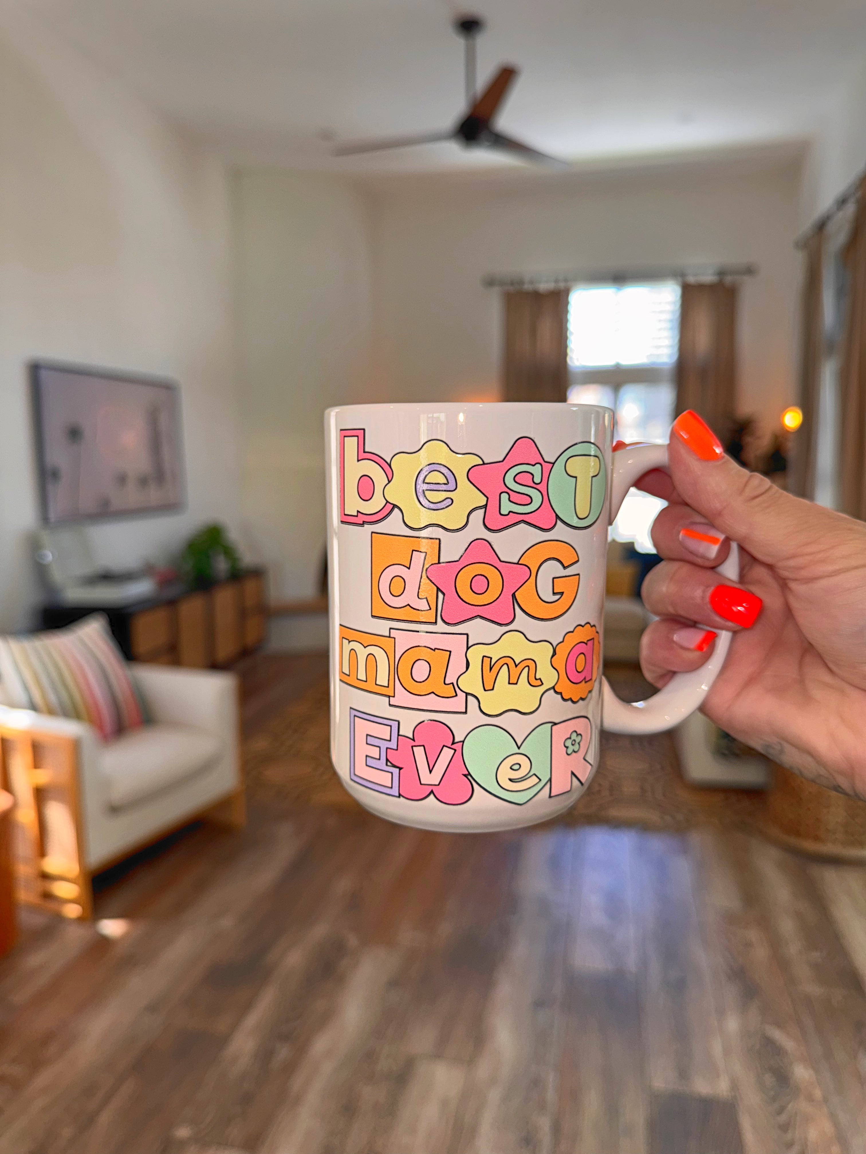 Best Dog Mama Ever 15oz mug